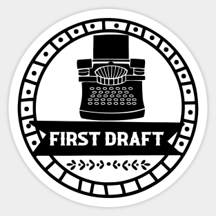 First Draft - Motivational Writing Sticker